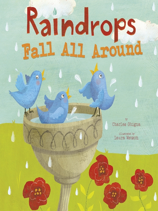 Title details for Raindrops Fall All Around by Charles Ghigna - Available
